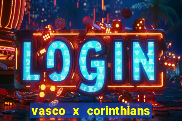 vasco x corinthians primeiro turno